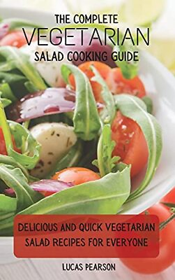 #ad #ad The Complete Vegetarian Salad Cooking Guide: Delici... by Lucas Pearson Hardback $11.04