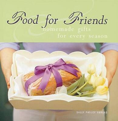 #ad #ad Food for Friends : Homemade Gifts for Every Season Paperback GOOD $3.78