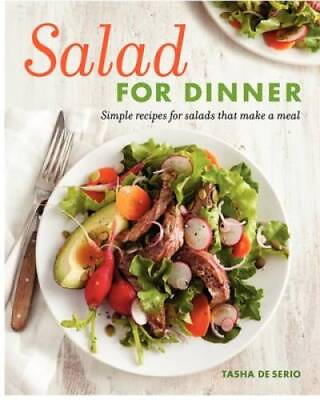 #ad Salad for Dinner: Simple Recipes for Salads that Make a Meal Paperback GOOD $4.56