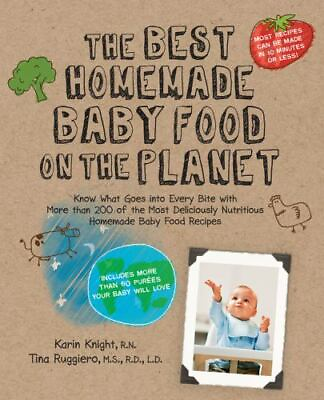 #ad The Best Homemade Baby Food on the Planet: Kno paperback 9781592334230 Knight $3.98