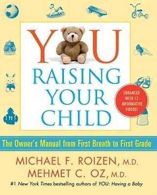 #ad YOU: Raising Your Child: The Owner#x27;s Manual from First Breath to Firs GOOD $3.73