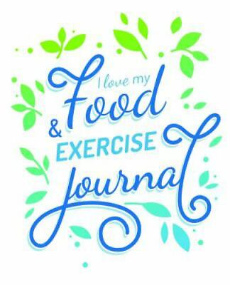 I Love My Food and Exercise Journal by Food Journals $4.11