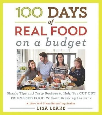 #ad 100 Days of Real Food: on a Budget : Simple Tips and Tasty Recipe $6.96