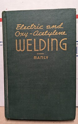 #ad 1941 Electric And Oxy Acetylene Welding Instruction Book By H. P. Manly $13.93