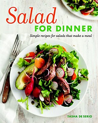 #ad Salad for Dinner: Simple Recipes for Salads that Make a Meal by DeSerio Tasha $3.79