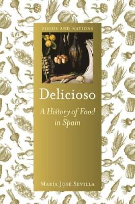 #ad Delicioso: A History of Food in Spain Foods and Nations Hardcover GOOD $18.13