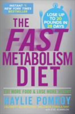 The Fast Metabolism Diet: Eat More Food and Lose More Weight $3.88