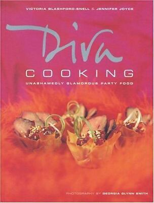 Diva Cooking: Unashamedly Glamorous Party Food $4.58