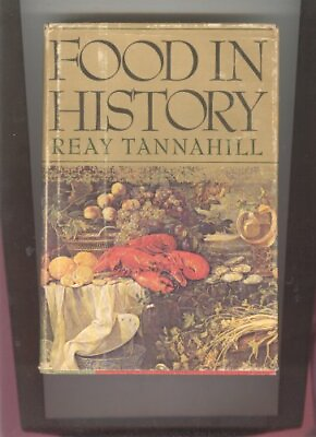 Food in History Hardcover Reay Tannahill $4.50