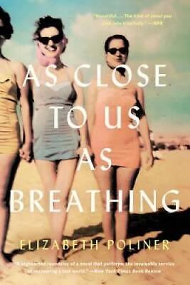 #ad As Close to Us as Breathing: A Novel Paperback By Poliner Elizabeth GOOD $3.80