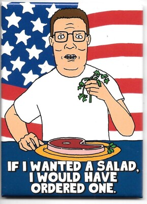 King of the Hill Animated TV Hank If I Wanted A Salad Refrigerator Magnet UNUSED $4.99