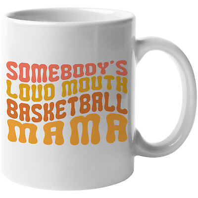 #ad Novelty Mug Funny Somebody#x27;s Loud Mouth Basketball Mama Retro Wavy Text $14.99