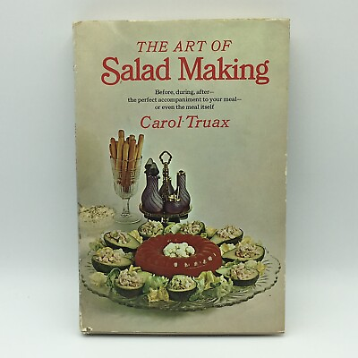 #ad #ad Art Of Salad Making 1968 Truax Book Club Ed Illus Molded International Dressings $6.00