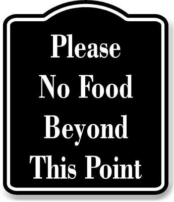 #ad Please No Food Beyond This Point BLACK Aluminum Composite Sign $36.99