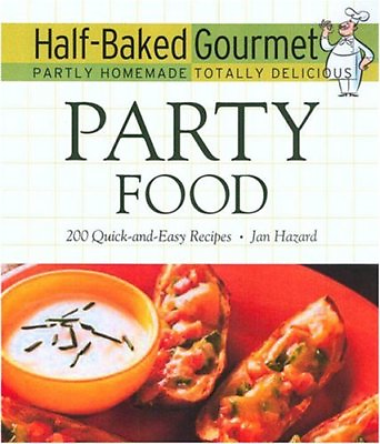 Half Baked Gourmet: Party Food Hazard Jan HC Illustrated Free Shipping $7.92