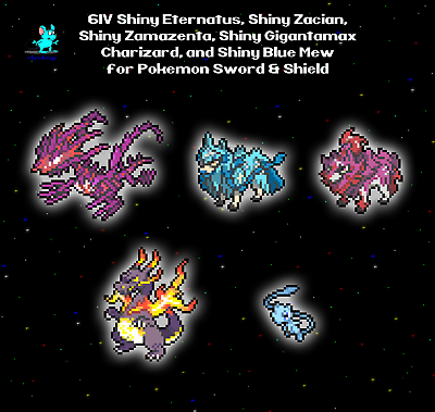6IV Shiny Eternatus Zacian Zamazenta Gmax Charizard Mew Pokemon Sword Shield $5.99