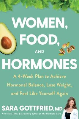 Women Food and Hormones: A 4 Week Plan to Achieve Hormonal Balance VERY GOOD $14.23